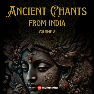 Ancient Chants from India, Vol. 8